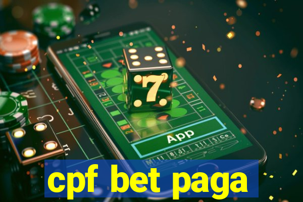 cpf bet paga